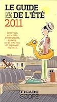 Le Guide de l'été 2011 : Paris et Ile-de-France 2810504091 Book Cover