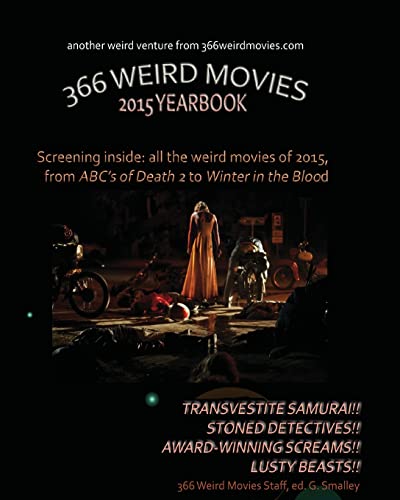 366 Weird Movies 2015 Yearbook (366 Weird Movies Yearbooks)