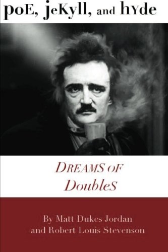 Poe, Jekyll, and Hyde: Dreams of Doubles Paperback – Box set, August 6, 2013