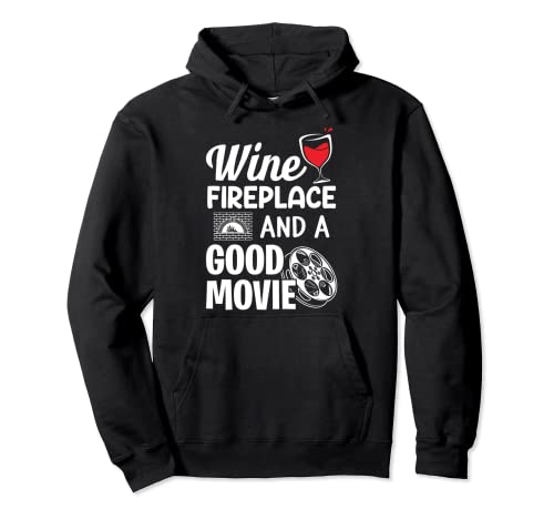 Chimenea De Vino Y Una Buena Película Divertidos Amantes Del Vino Y Del Cine Sudadera con Capucha