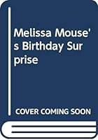 Melissa Mouse's Birthday Surprise 0416528600 Book Cover
