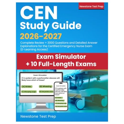 CEN Study Guide 2026-2027: Complete Review + 3000 Questions and Detailed Answer Explanations for the Certified Emergency Nurse Exam (E-Learning Access)