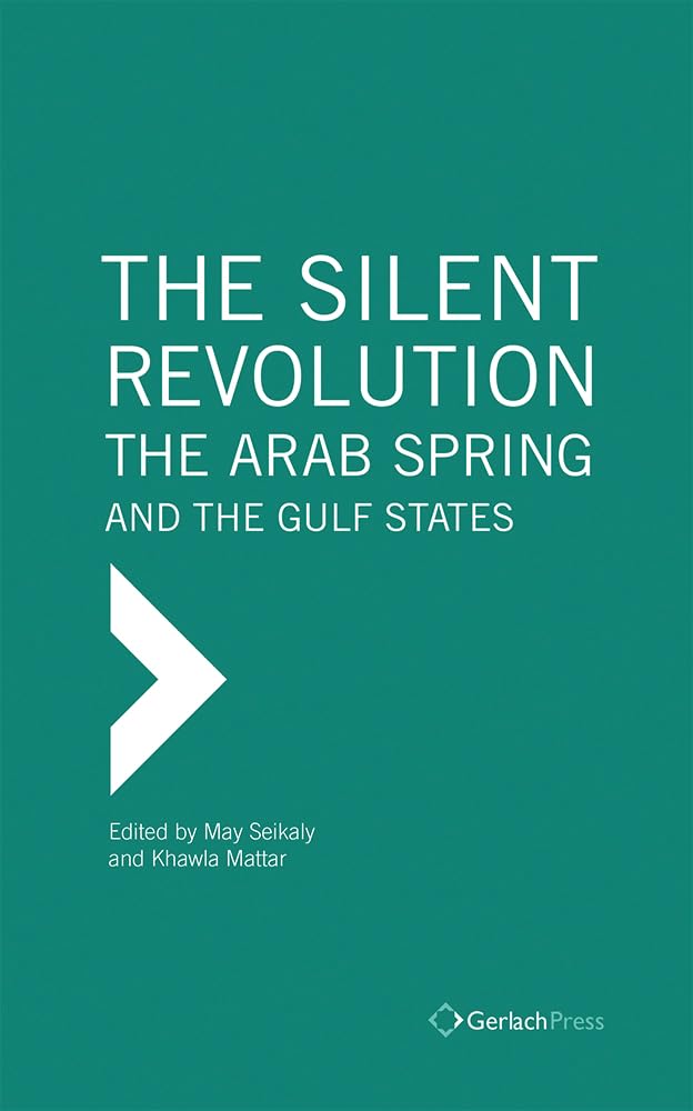 Buy The Silent Revolution: The Arab Spring and the Gulf States — BookShops.in
