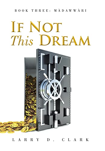 If Not This Dream: Book Three: Màdawwàri 1504925092 Book Cover