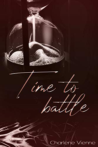 Time to battle (Time to - Reihe 2) von [Charlene Vienne]