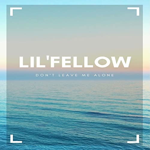 Écouter Dont Leave Me Alone par Lil'fellow sur Amazon Music Unlimited ...