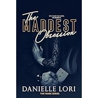 The Maddest Obsession