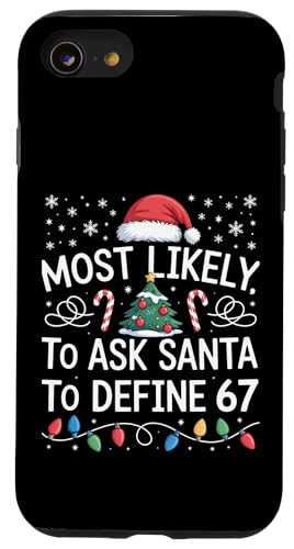 Most Likely to Ask Santa to Define 67 Family Matching Xmas �X�}�z�P�[�X iPhone SE (2020) / 7 / 8 �p