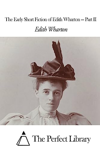 The Early Short Fiction of Edith Wharton — Part II
