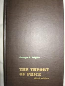 Theory of Price by George J. Stigler (1966-07-23)