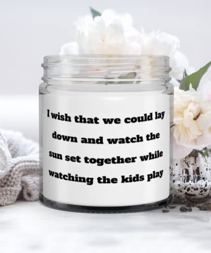 Nice Wife, I wish that we could lay down and watch the sun set together while watching the kids play, Valentine's Day Candle For Wife