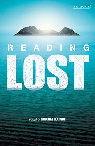 Reading Lost: Perspectives on a Hit Television Show (Reading Contemporary Television)