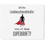 JUNIWORDS Mauspad Mousepad, Ich Bin Landmaschinenhändler. was ist Deine Superkraft? (5937800)