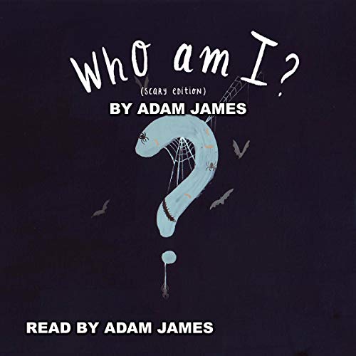 Who Am I? (Scary Edition) by Adam James episode artwork