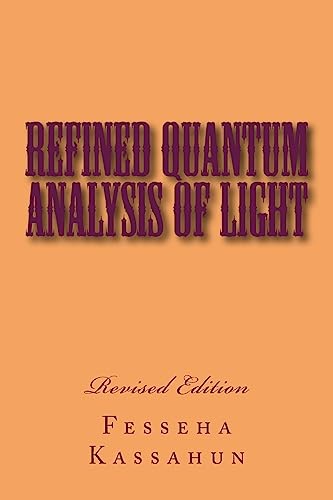 Refined Quantum Analysis of Light