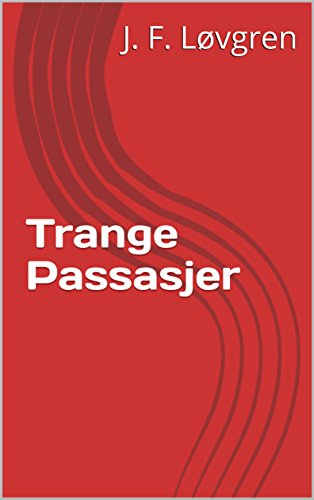 Trange Passasjer (Glassverktrilogien Book 2)