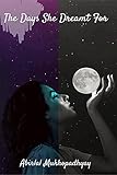 The Days She Dreamt For