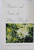 Flowers and ferns of Muir Woods B0007F0QE8 Book Cover