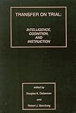 Transfer on Trial: Intelligence, Cognition and Instruction