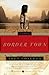 Border Town: A Novel
