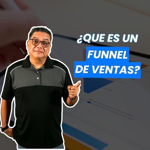 『¿Sabías que un funnel de ventas bien diseñado puede duplicar o incluso triplicar tus conversiones?』のカバーアート