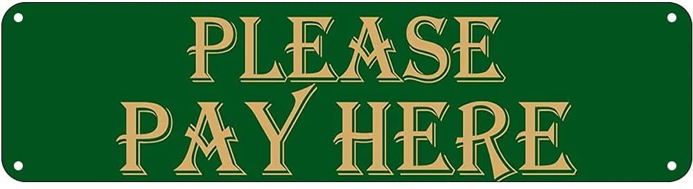 Please Pay Here Sign Aluminum Metal Plaque Rustic Tin Sign Retro Wall Decor 4x16 Inch