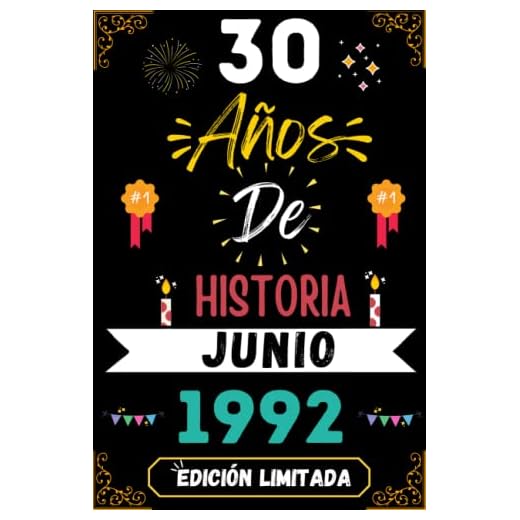 CUADERNO, 30 AÑOS DE HISTORIA JUNIO 1992 EDICIÓN LIMITADA: Regalo de 30 cumpleaños para mujeres y hombres, ideas de 30 cumpleaños... un cumpleaños... ... regalo de 30 cumpleaños para él/ella.