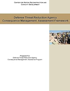 Paperback Defense Threat Reduction Agency: Consequence Management Assessment Framework Book