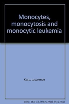 Hardcover Monocytes, monocytosis, and monocytic leukemia, Book