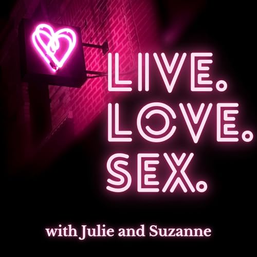Amazon.com: Live. Love. Sex. : Julie and Suzanne: Audible Books