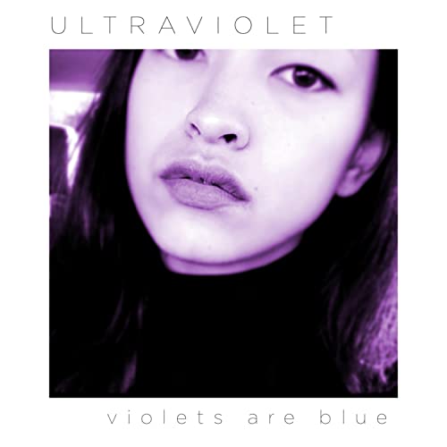 ultraviolet Violets Are Blue Digital Music