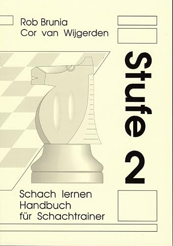 Schach lernen - Stufe 2 Handbuch für Schachtrainer (Stappenmethode)