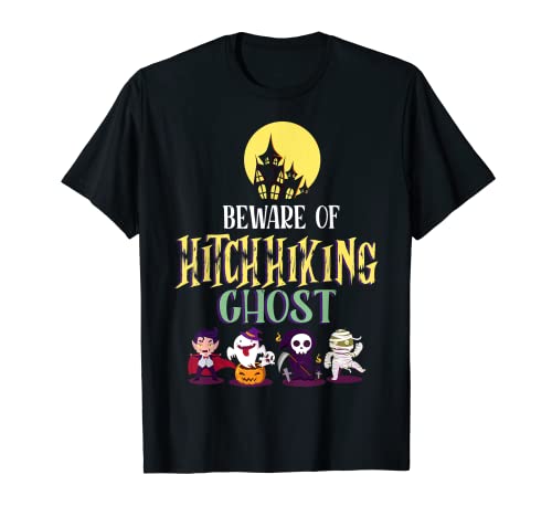 Beware Of Hitchhiking Ghost Halloween Boo Trick Or Treating T-Shirt