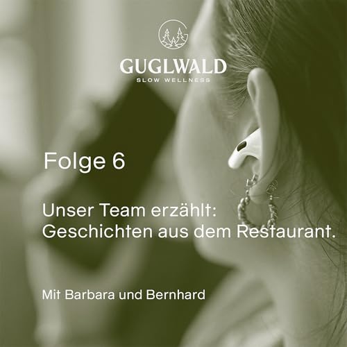 Nr. 6 - Unser Team erz&auml;hlt: Geschichten aus dem Restaurant. (Mit Barbara und Bernhard)