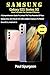 Produktbild Samsung Galaxy S21 Series 5G Users Guide For Senior Citizens: A Comprehensive Guide to Unlock the True Potential of Your Galaxy S21, S21 Plus & S21 ... Features to Master One UI 3.1. Android 11