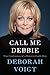 Call Me Debbie: True Confessions of a Down-to-Earth Diva