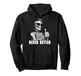 Funny Never Better Skeleton outfits Tees
