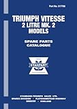 Triumph Vitesse 2 Litre Mk.2 Models Spare Parts Catalogue: Publication no. 517786: (Part No. 517786)