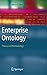 Enterprise Ontology: Theory and Methodology
