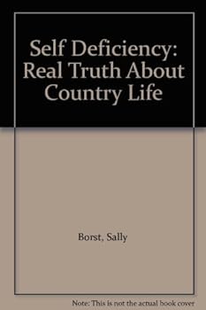 Paperback Self-deficiency: The real truth about country life Book
