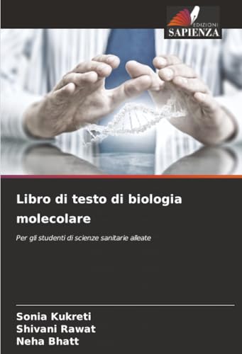 Libro di testo di biologia molecolare: Per gli studenti di scienze sanitarie alleate