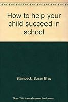 How to Help Your Child Succeed in School 0671671022 Book Cover