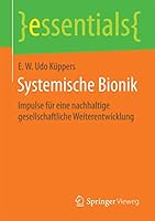 Systemische Bionik: Impulse Fur Eine Nachhaltige Gesellschaftliche Weiterentwicklung 3658092114 Book Cover