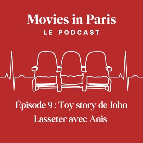 Episode 9 : Toy Story de John Lasseter avec Anis