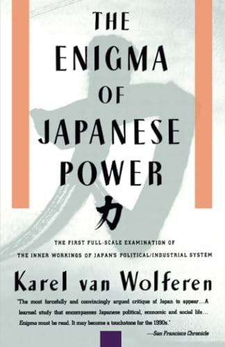 The Enigma of Japanese Power: People and Politics in a Stateless Nation
