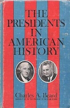 THE PRESIDENTS IN AMERICAN HISTORY By CHARLES A BEARD Messner HC 1935 1966 29th [Hardcover] Charles A. Beard