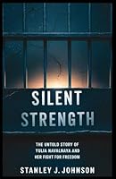 Silent Strength: The Untold Story of Yulia Navalnaya and Her Fight for Freedom B0F678YNG3 Book Cover