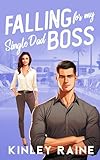 falling for my single dad boss: a sweet small town romance (english edition)