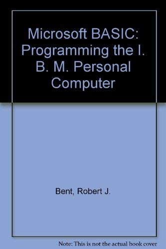 Microsoft Basic: Programming the IBM PC: Programming the I. B. M ...