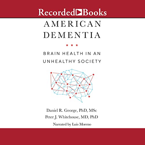 American Dementia by Peter J. Whitehouse, Daniel R. George episode artwork